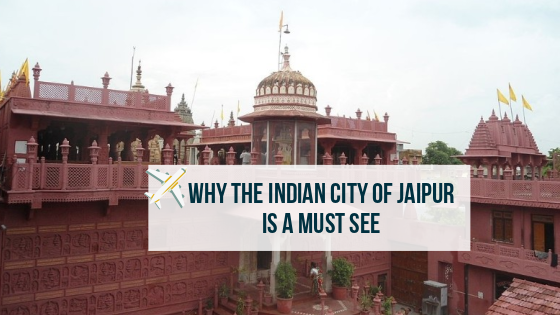Jaipur is a Must See in 2019